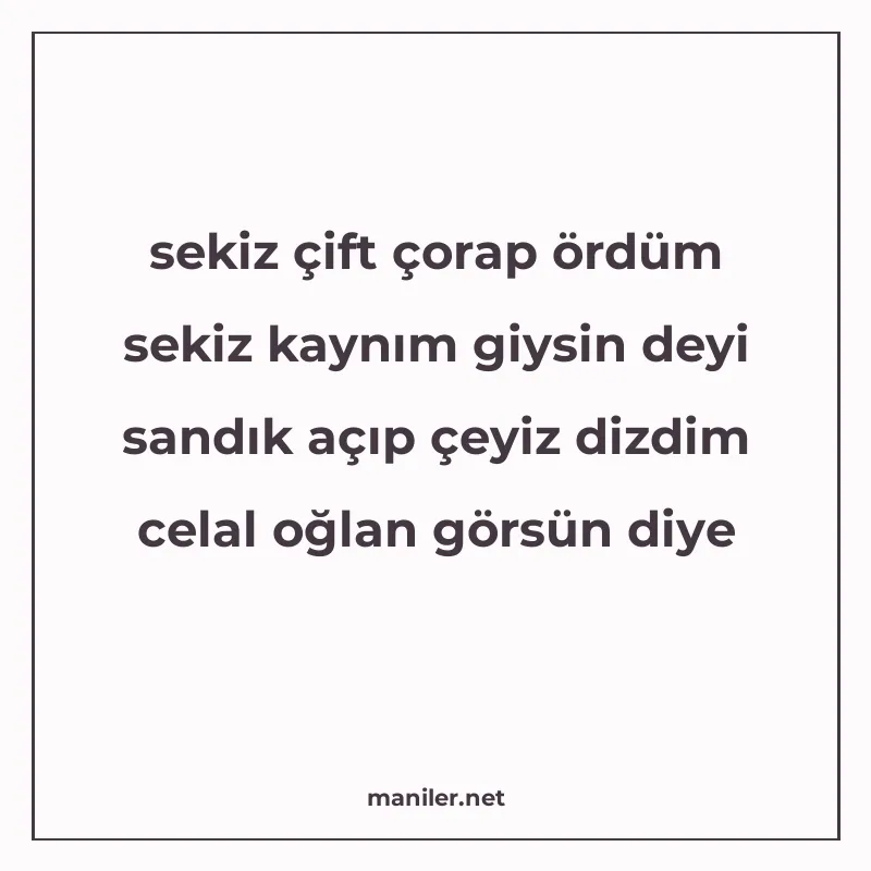 sekiz çift çorap ördüm sekiz kaynım giysin deyi sandık açıp manisi görseli