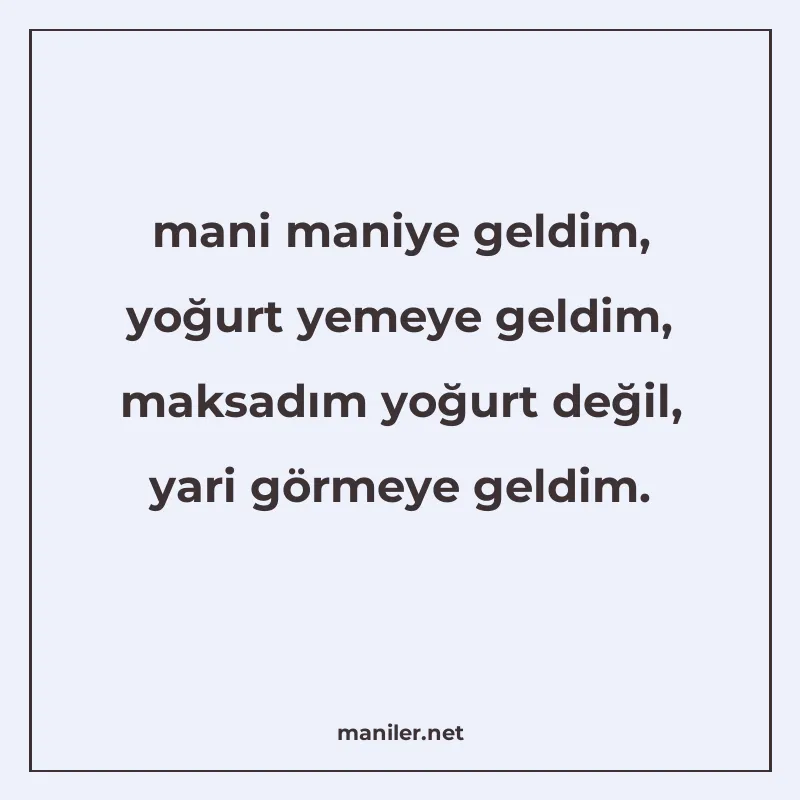 mani maniye geldim, yoğurt yemeye geldim, maksadım yoğurt de manisi görseli