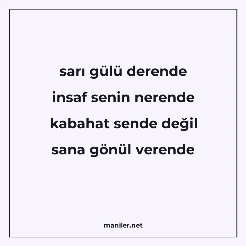 sarı gülü derende insaf senin nerende kabahat sende değil sa manisi görseli