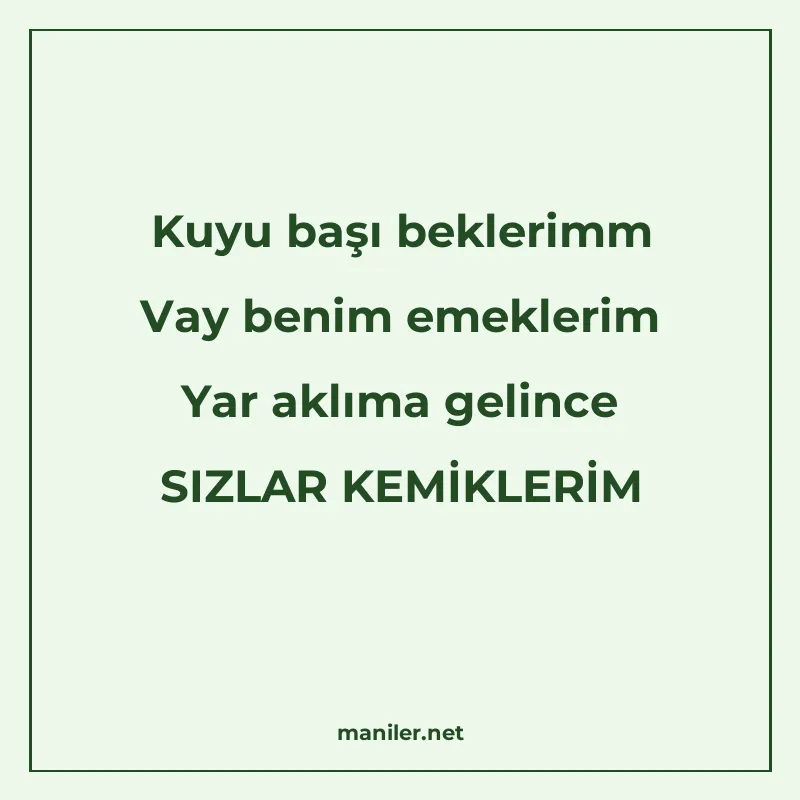 Kuyu başı beklerimm Vay benim emeklerim Yar aklıma gelince S manisi görseli