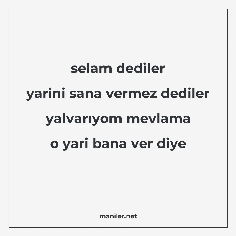 selam dediler yarini sana vermez dediler yalvarıyom mevlama manisi görseli