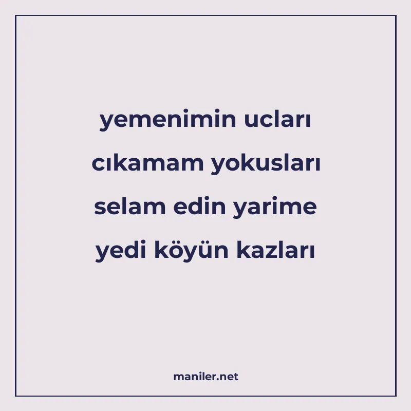 yemenimin ucları cıkamam yokusları selam edin yarime yedi kö manisi görseli
