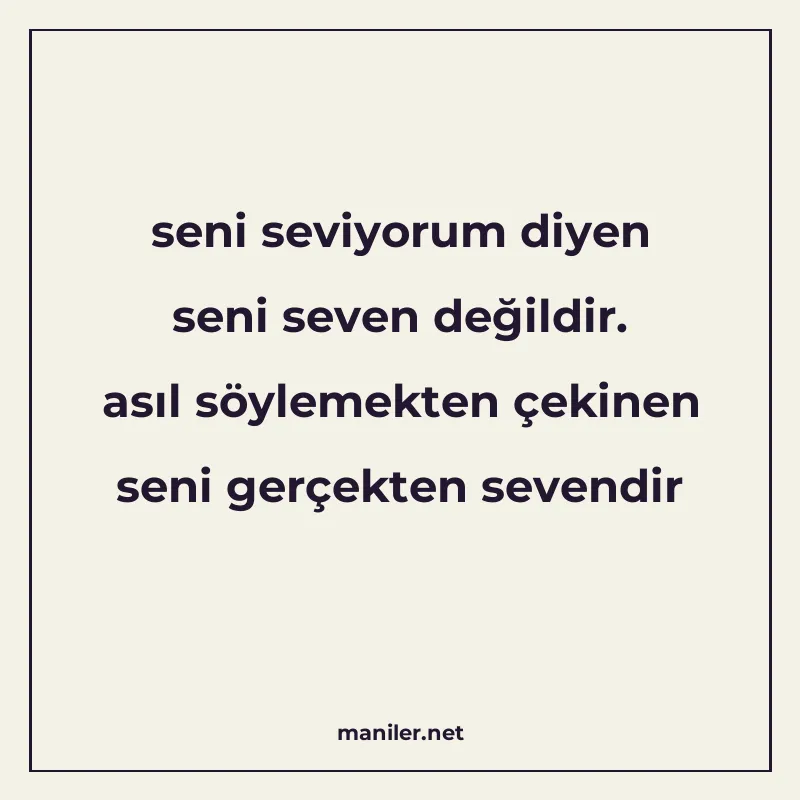 seni seviyorum diyen seni seven değildir. asıl söylemekten ç manisi görseli
