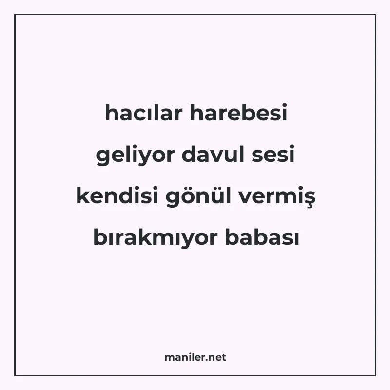 hacılar harebesi geliyor davul sesi kendisi gönül vermiş bır manisi görseli