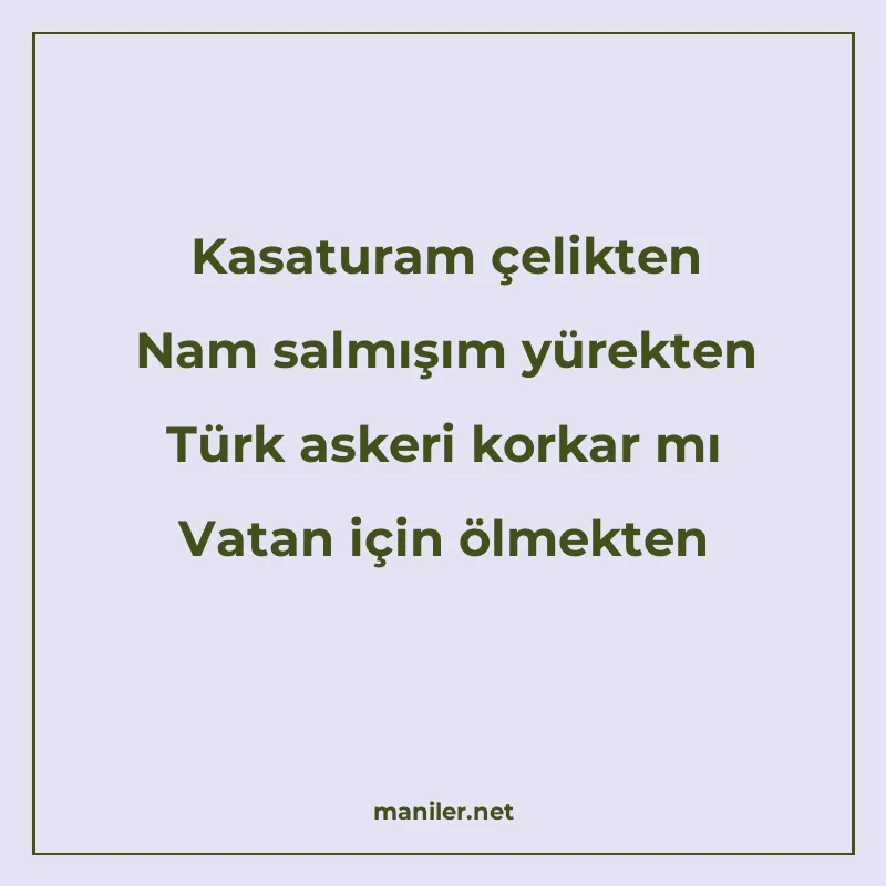 Kasaturam çelikten Nam salmışım yürekten Türk askeri korkar manisi görseli