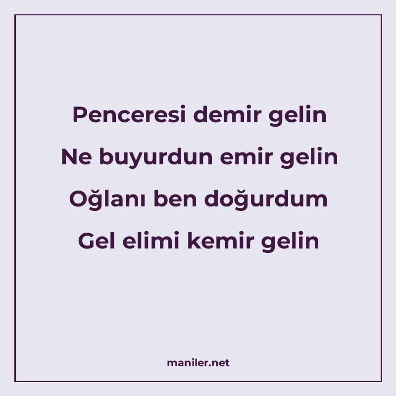 Penceresi demir gelin Ne buyurdun emir gelin Oğlanı ben doğu manisi görseli