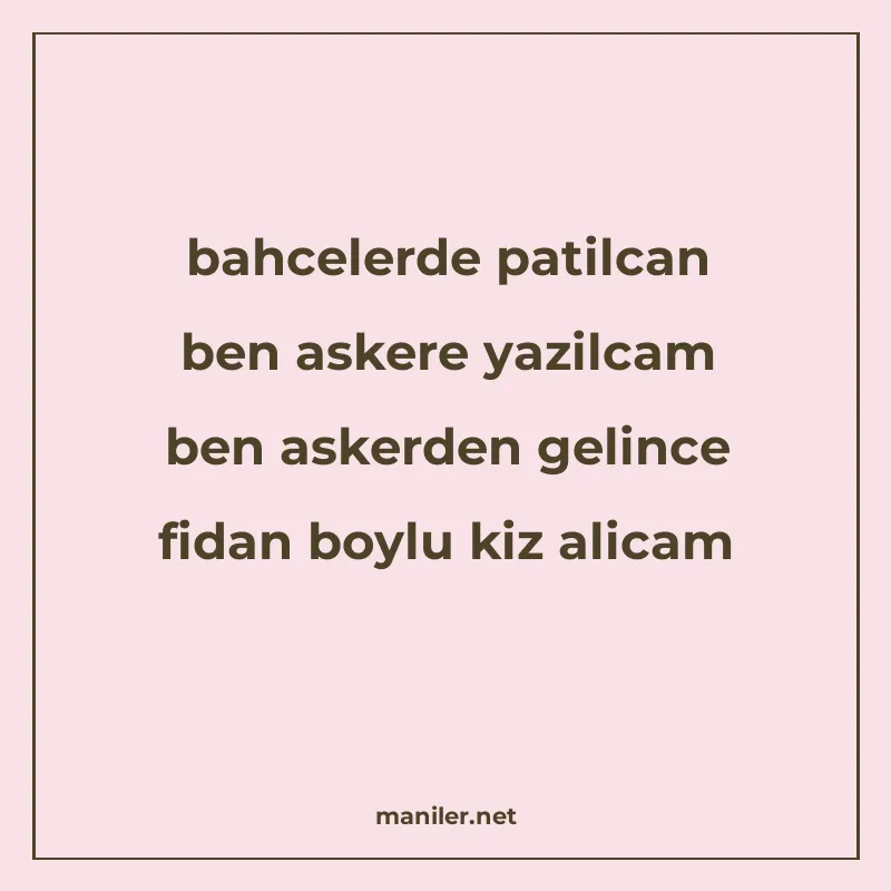 bahcelerde patilcan ben askere yazilcam ben askerden gelince manisi görseli