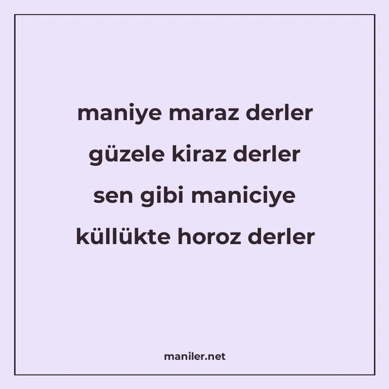 maniye maraz derler güzele kiraz derler sen gibi maniciye kü manisi görseli