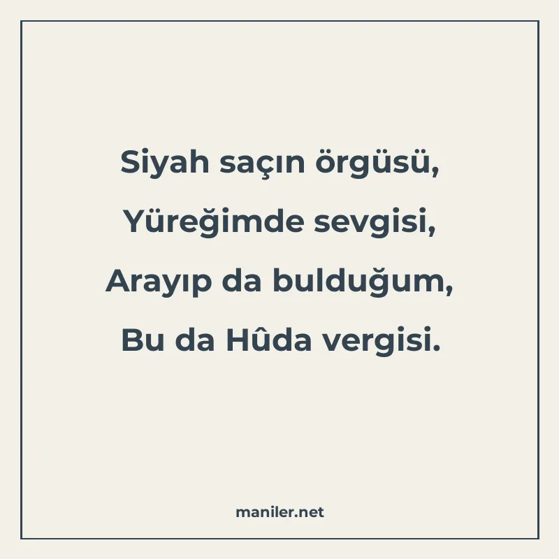 Siyah saçın örgüsü, Yüreğimde sevgisi, Arayıp da bulduğum, B manisi görseli