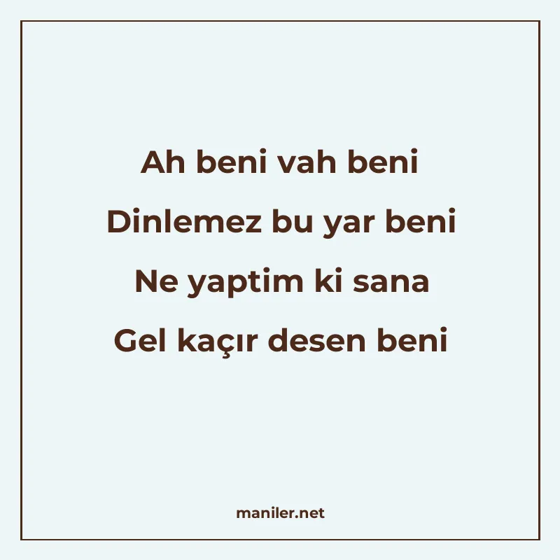 Ah beni vah beni Dinlemez bu yar beni Ne yaptim ki sana Gel manisi görseli