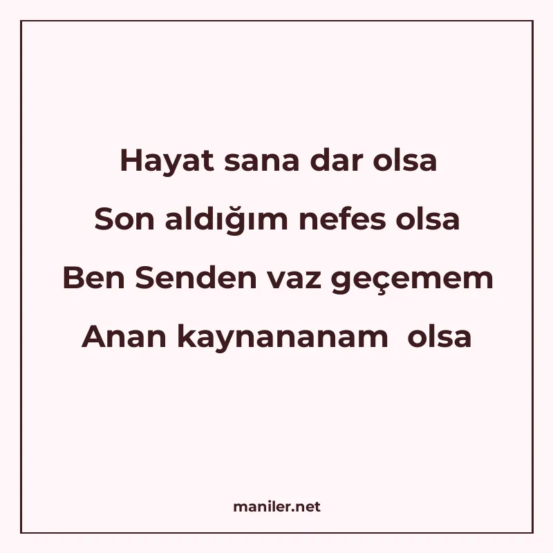 Hayat sana dar olsa Son aldığım nefes olsa Ben Senden vaz ge manisi görseli