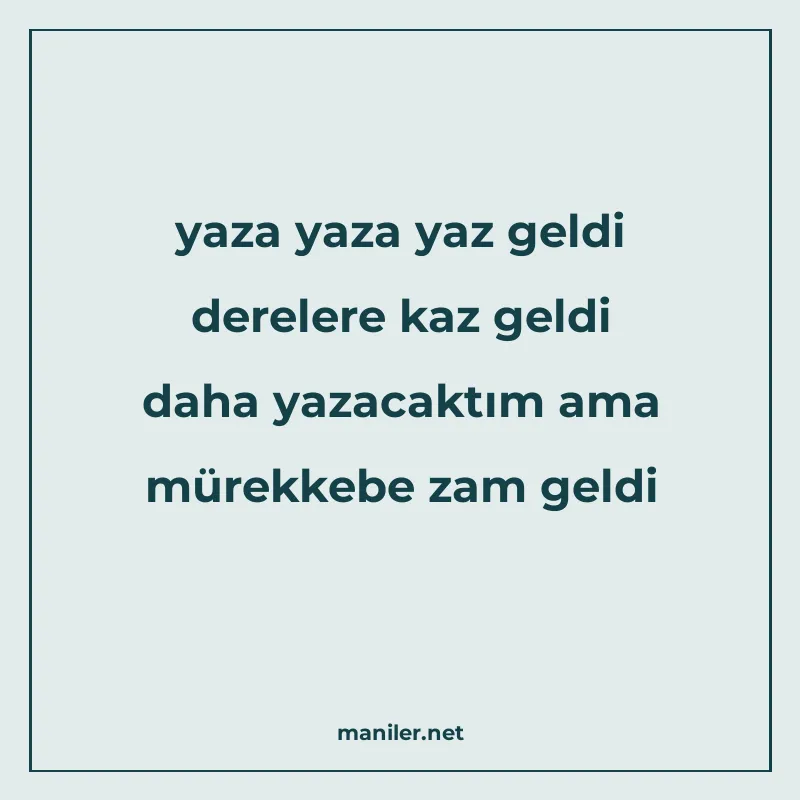 yaza yaza yaz geldi derelere kaz geldi daha yazacaktım ama m manisi görseli