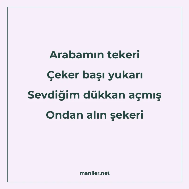 Arabamın tekeri Çeker başı yukarı Sevdiğim dükkan açmış Onda manisi görseli