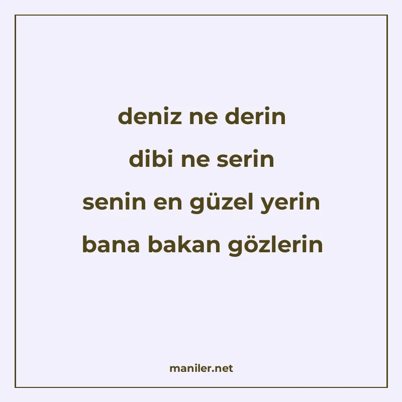 deniz ne derin dibi ne serin senin en güzel yerin bana bakan manisi görseli