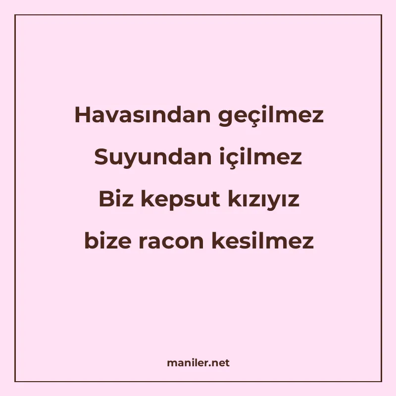 Havasından geçilmez Suyundan içilmez Biz kepsut kızıyız bize manisi görseli