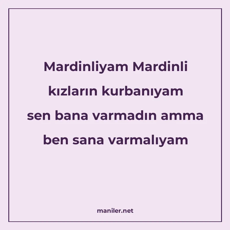 Mardinliyam Mardinli kızların kurbanıyam sen bana varmadın a manisi görseli