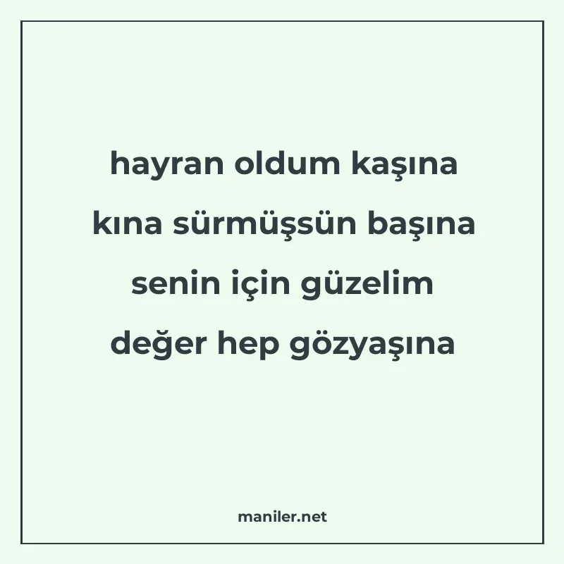 hayran oldum kaşına kına sürmüşsün başına senin için güzelim manisi görseli