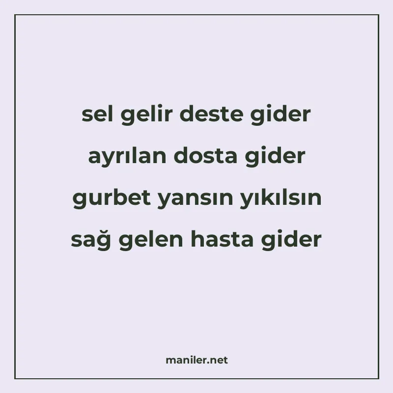 sel gelir deste gider ayrılan dosta gider gurbet yansın yıkı manisi görseli