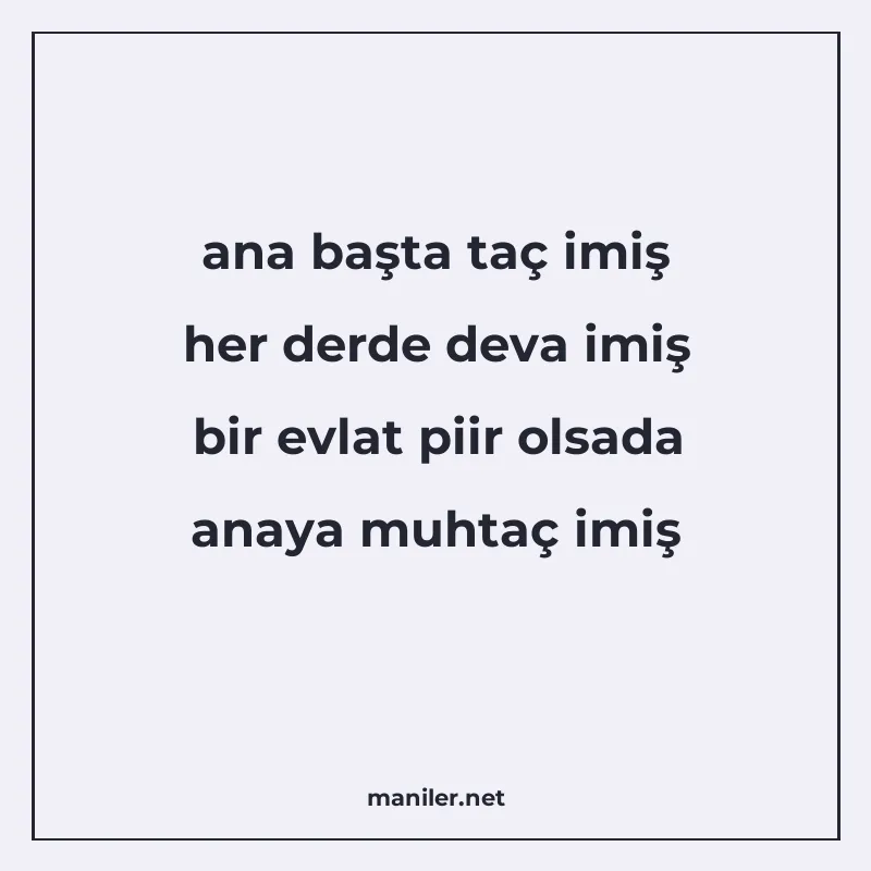 ana başta taç imiş her derde deva imiş bir evlat piir olsada manisi görseli