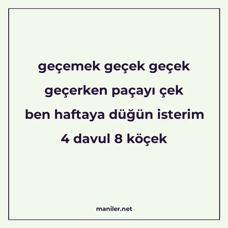 geçemek geçek geçek geçerken paçayı çek ben haftaya düğün is manisi görseli
