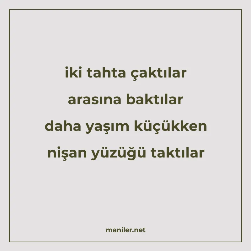 iki tahta çaktılar arasına baktılar daha yaşım küçükken nişa manisi görseli