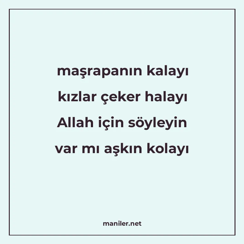 maşrapanın kalayı kızlar çeker halayı Allah için söyleyin va manisi görseli