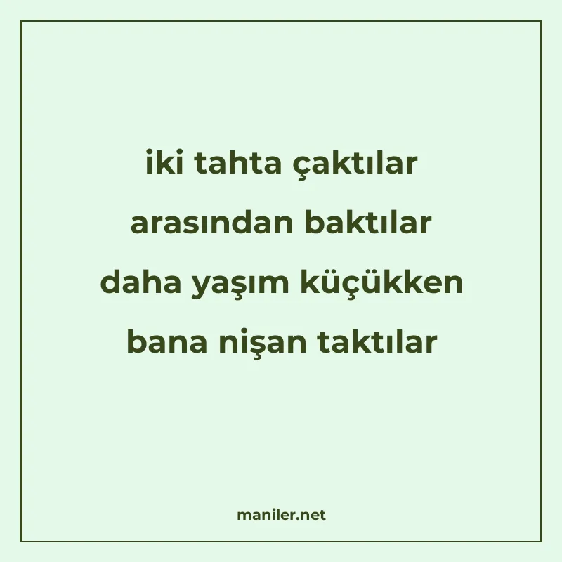 iki tahta çaktılar arasından baktılar daha yaşım küçükken ba manisi görseli