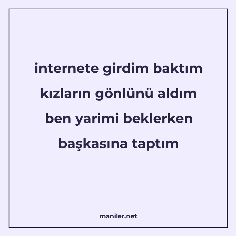 internete girdim baktım kızların gönlünü aldım ben yarimi be manisi görseli