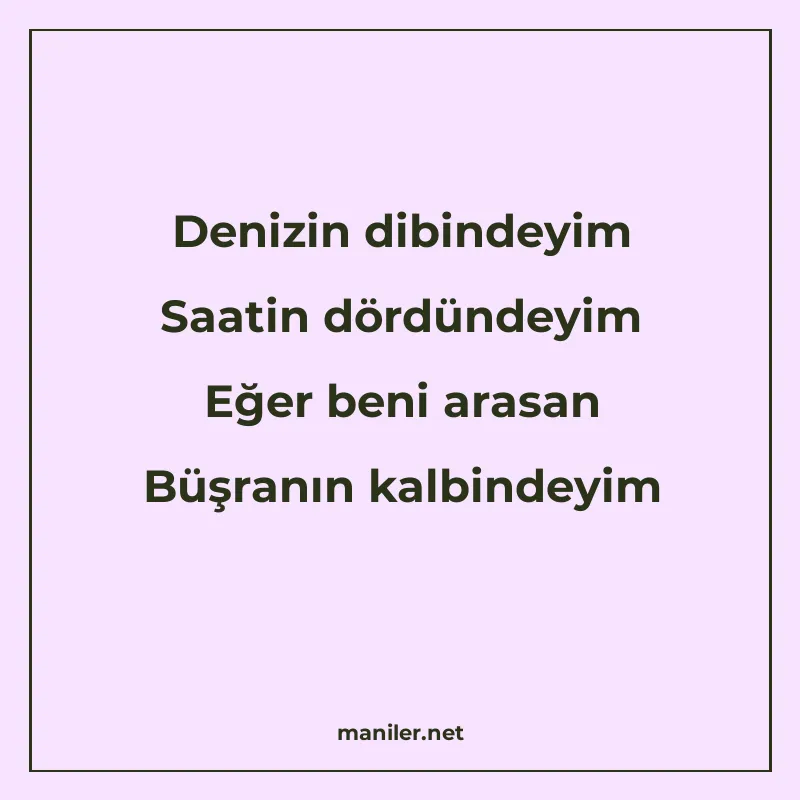 Denizin dibindeyim Saatin dördündeyim Eğer beni arasan Büşra manisi görseli