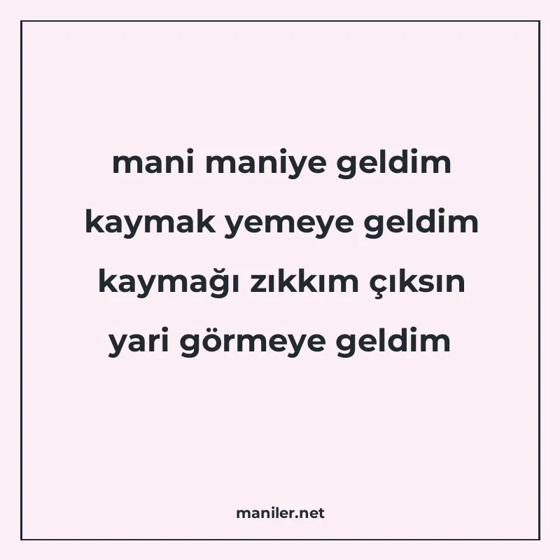 mani maniye geldim kaymak yemeye geldim kaymağı zıkkım çıksı manisi görseli
