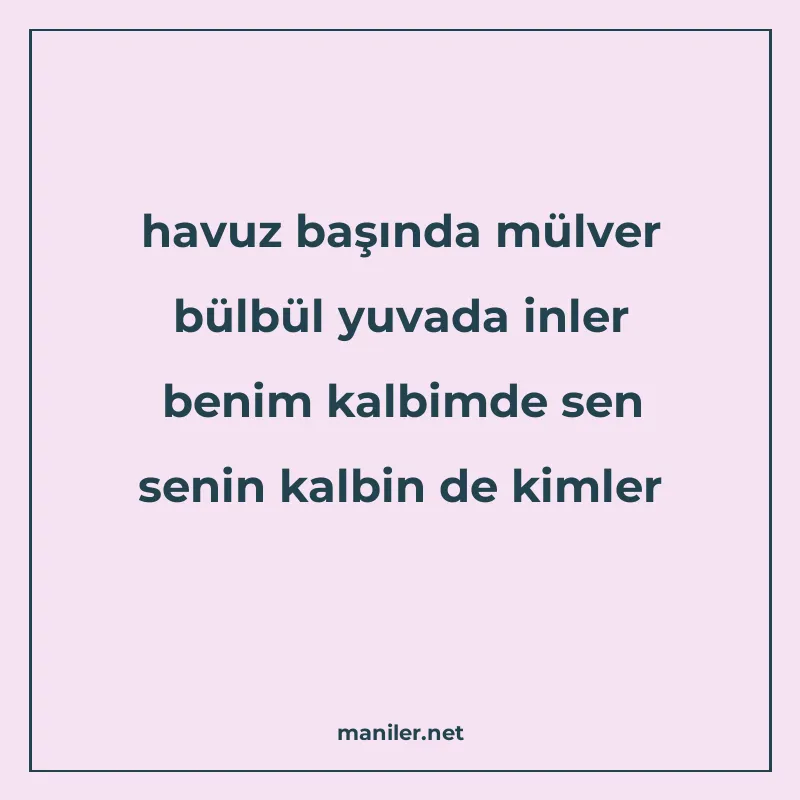 havuz başında mülver bülbül yuvada inler benim kalbimde sen manisi görseli