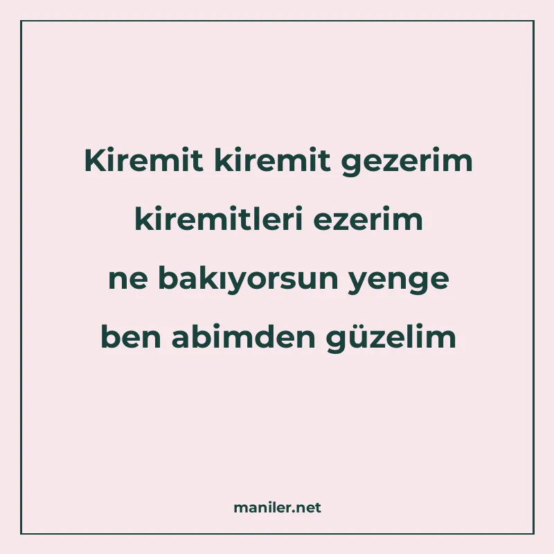 Kiremit kiremit gezerim kiremitleri ezerim ne bakıyorsun yen manisi görseli