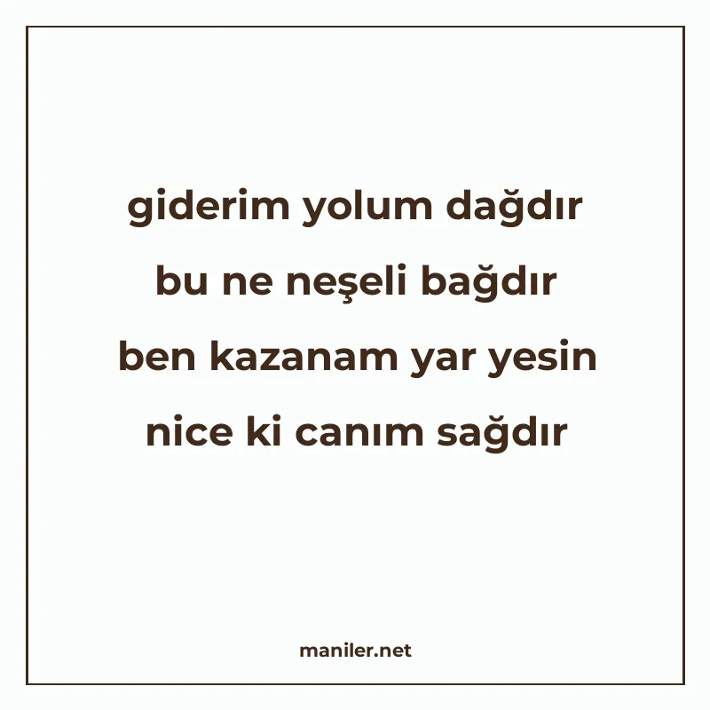 giderim yolum dağdır bu ne neşeli bağdır ben kazanam yar yes manisi görseli