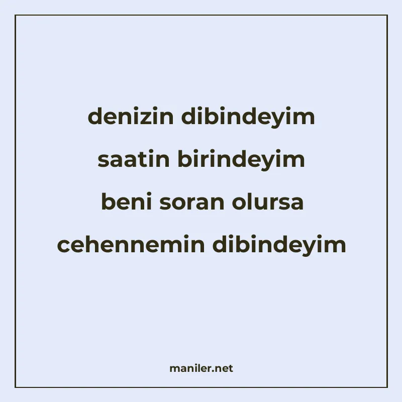 denizin dibindeyim saatin birindeyim beni soran olursa cehen manisi görseli