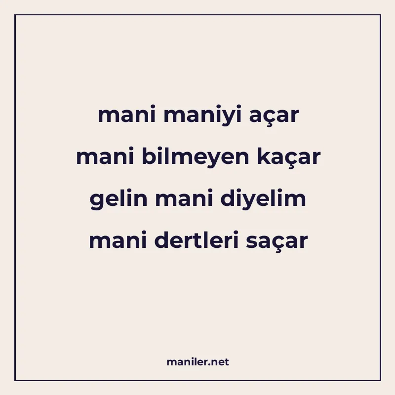 mani maniyi açar mani bilmeyen kaçar gelin mani diyelim mani manisi görseli
