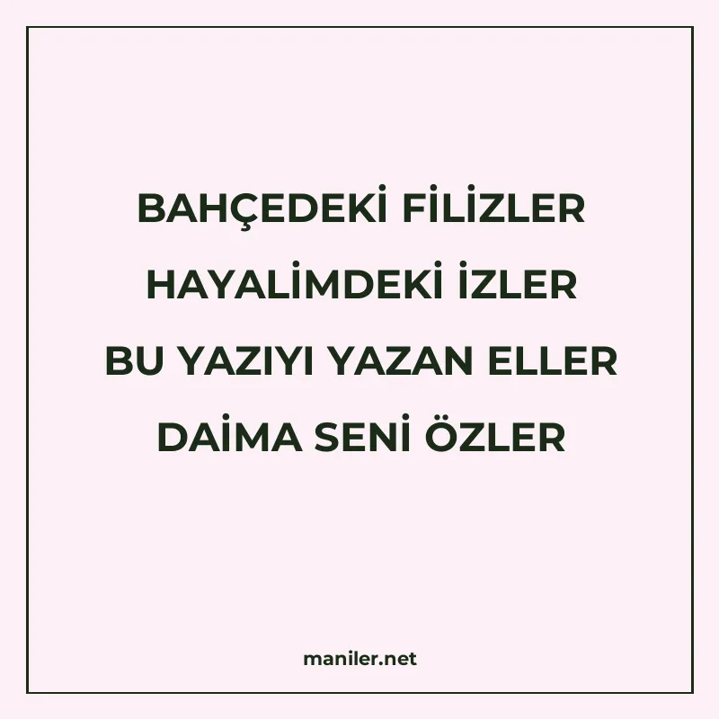 BAHÇEDEKİ FİLİZLER HAYALİMDEKİ İZLER BU YAZIYI YAZAN ELLER D manisi görseli