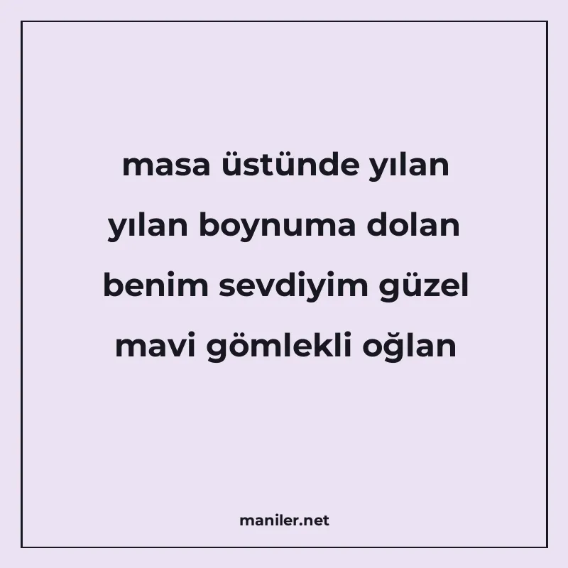 masa üstünde yılan yılan boynuma dolan benim sevdiyim güzel manisi görseli