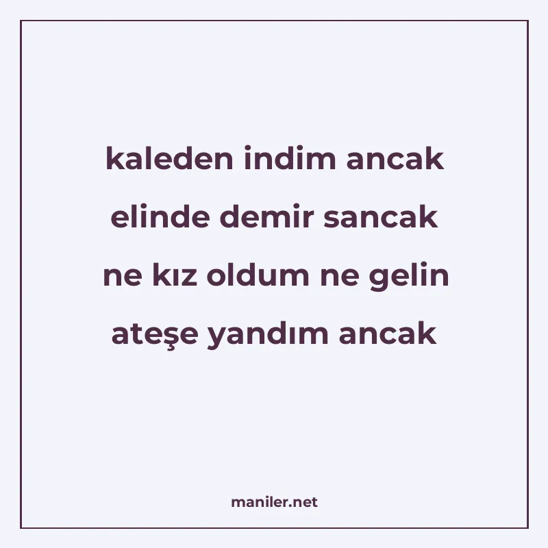 kaleden indim ancak elinde demir sancak ne kız oldum ne geli manisi görseli