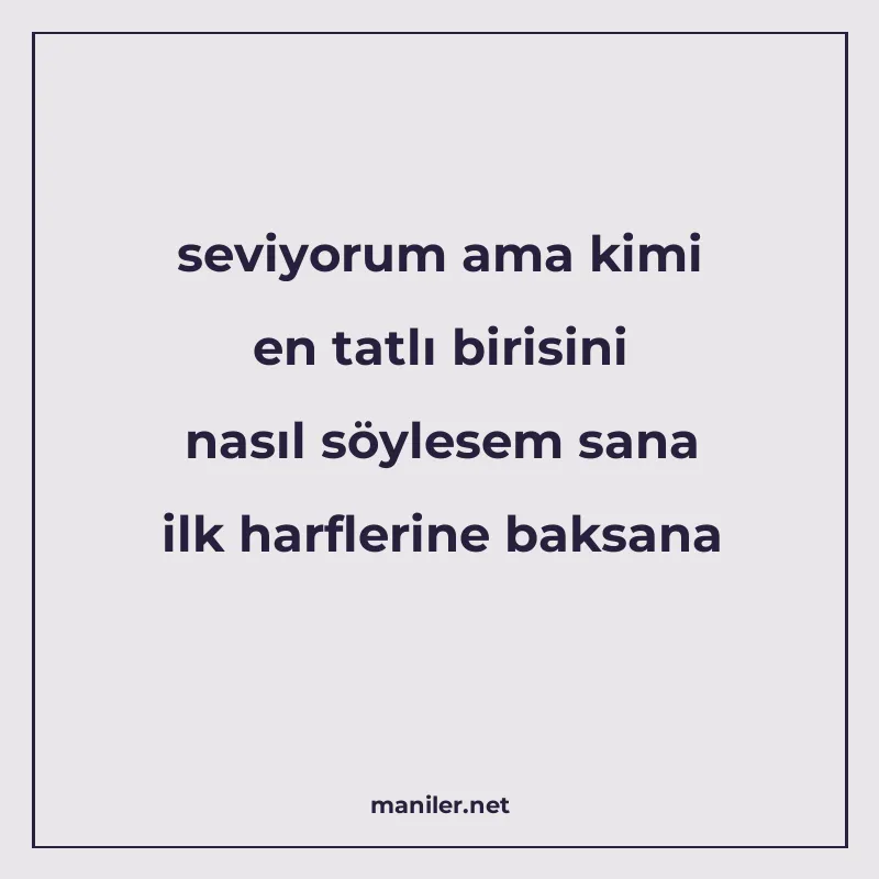 seviyorum ama kimi en tatlı birisini nasıl söylesem sana ilk manisi görseli
