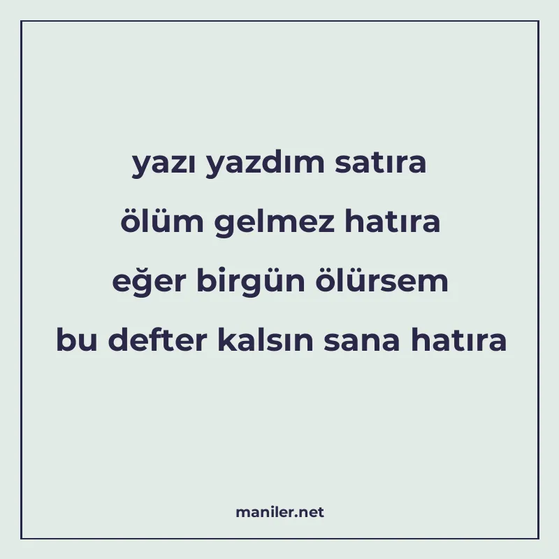 yazı yazdım satıra ölüm gelmez hatıra eğer birgün ölürsem bu manisi görseli