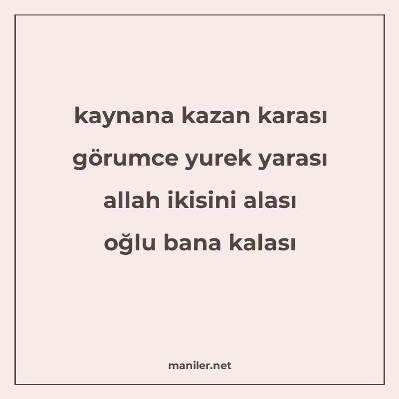 kaynana kazan karası görumce yurek yarası allah ikisini alas manisi görseli