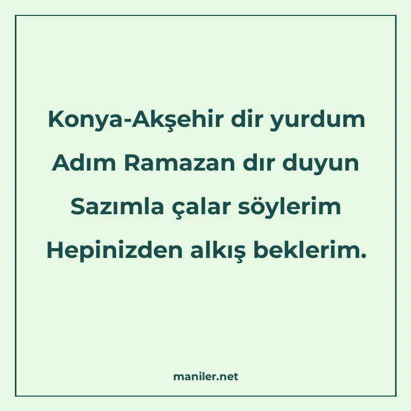 Konya-Akşehir dir yurdum Adım Ramazan dır duyun Sazımla çala manisi görseli