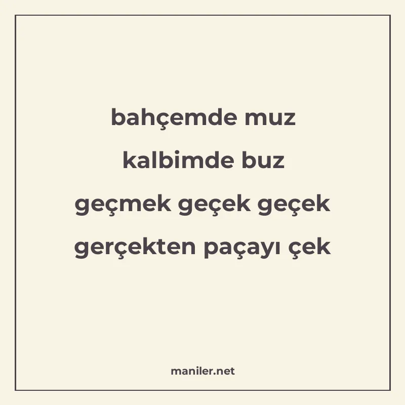 bahçemde muz kalbimde buz geçmek geçek geçek gerçekten paçay manisi görseli