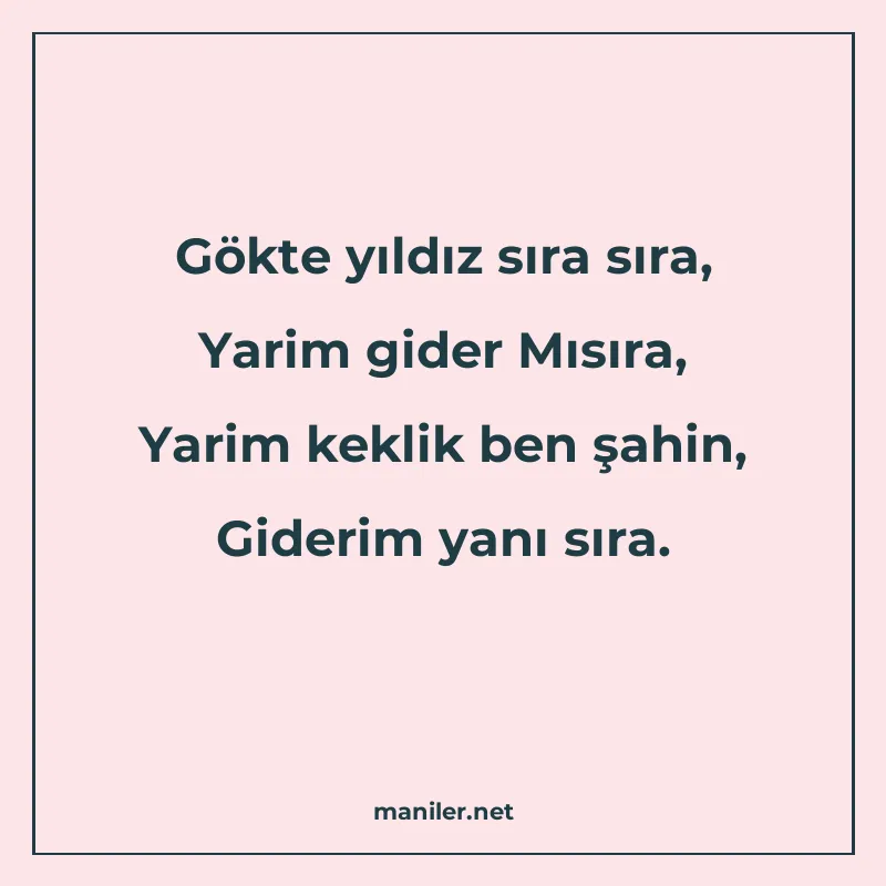 Gökte yıldız sıra sıra, Yarim gider Mısıra, Yarim keklik ben manisi görseli
