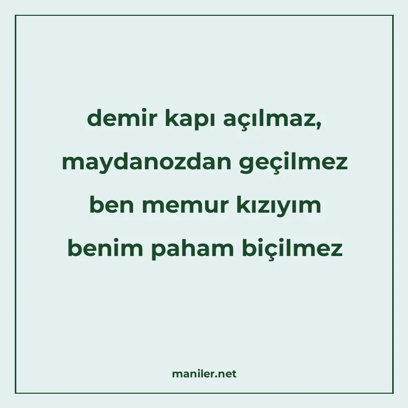 demir kapı açılmaz, maydanozdan geçilmez ben memur kızıyım b manisi görseli