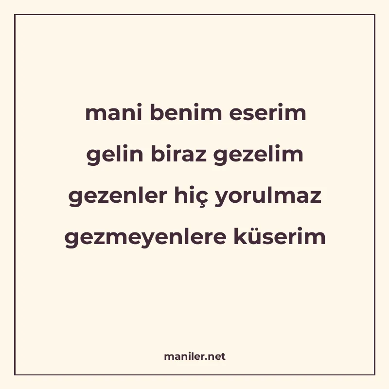 mani benim eserim gelin biraz gezelim gezenler hiç yorulmaz manisi görseli