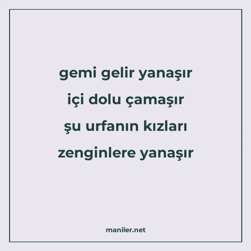 gemi gelir yanaşır içi dolu çamaşır şu urfanın kızları zengi manisi görseli