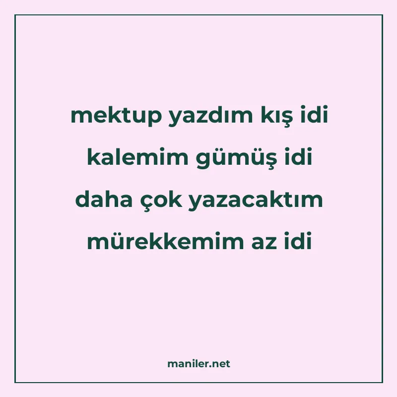 mektup yazdım kış idi kalemim gümüş idi daha çok yazacaktım manisi görseli