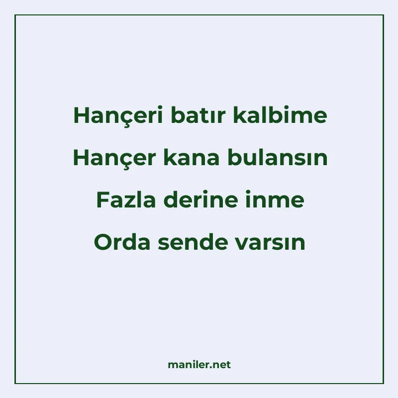 Hançeri batır kalbime Hançer kana bulansın Fazla derine inme manisi görseli