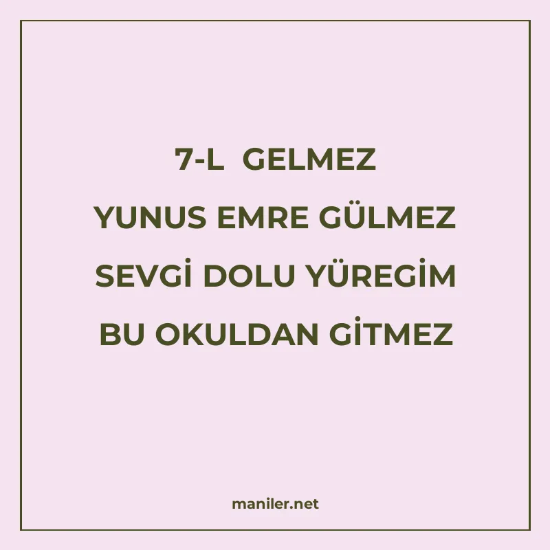 7-L GELMEZ YUNUS EMRE GÜLMEZ SEVGİ DOLU YÜREGİM BU OKULDAN G manisi görseli
